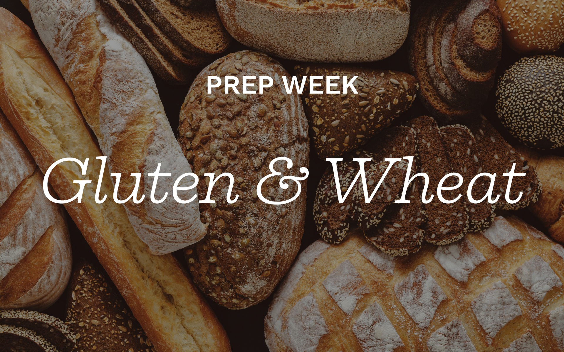 Cleanse & Reboot – Prep Week Gluten & Wheat